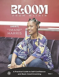 BLOOM FROM WITHIN: A Practical Guide to Self-Confidence and Basic Good Grooming