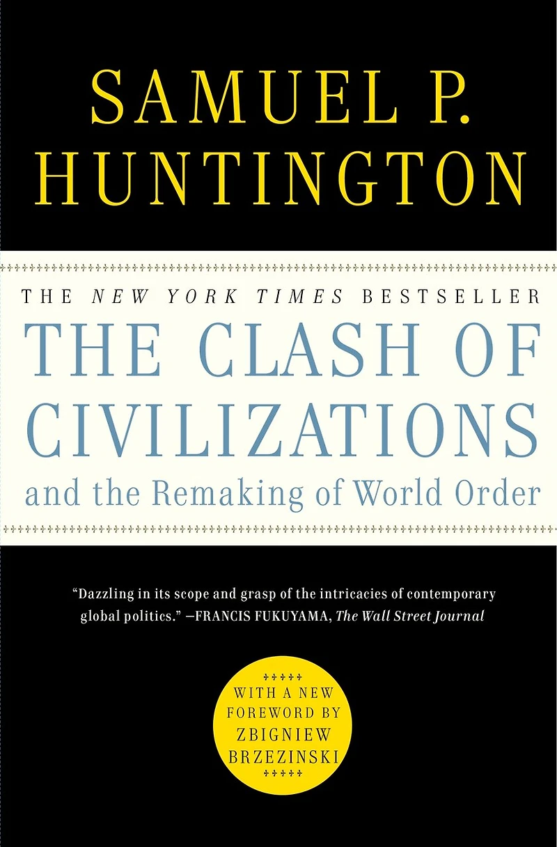 the Clash of Civilizations and Remaking World Order