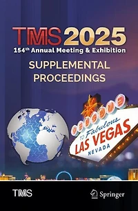 TMS 2025 154th Annual Meeting and Exhibition Supplemental Proceedings