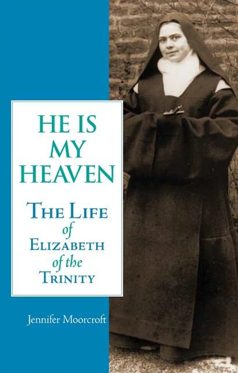 He is My Heaven: the Life of Elizabeth Trinity