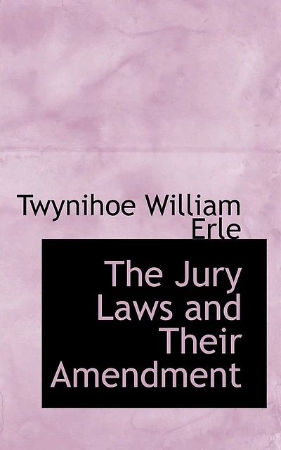 The Jury Laws And Their Amendment.