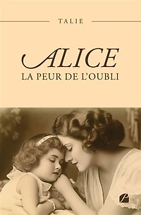 Alice: La peur de l'oubli