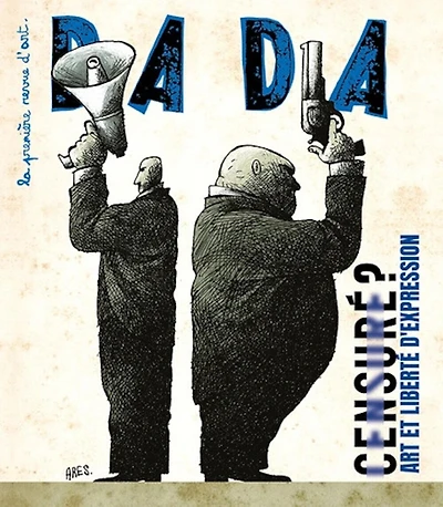 Dada, n°278. Censuré ? : art et liberté d'expression: art et liberté d'expression