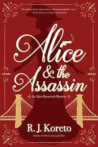 Alice and the Assassin: An Roosevelt Mystery