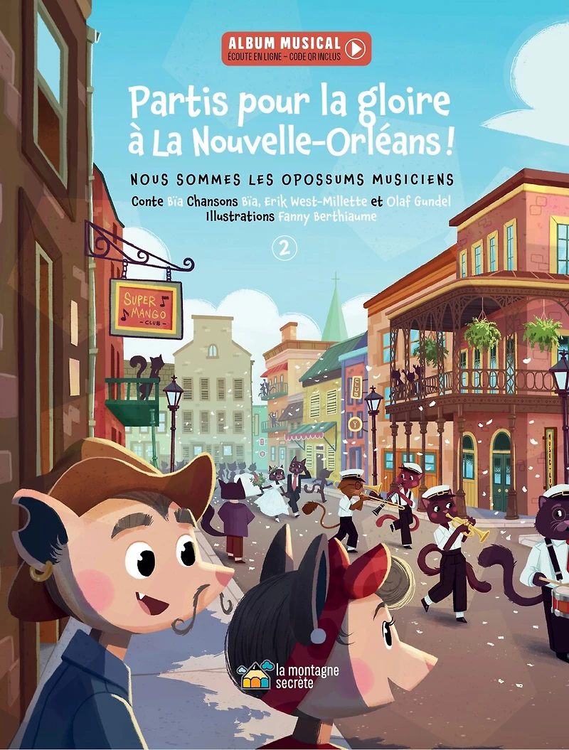 Partis pour la gloire à Nouvelle-Orléans!: Nous sommes les opossums musiciens