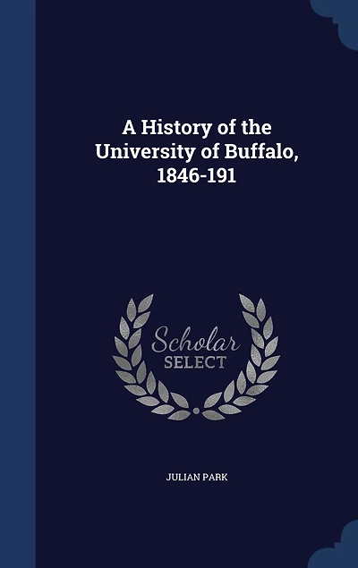A History of the University Buffalo, 1846-191