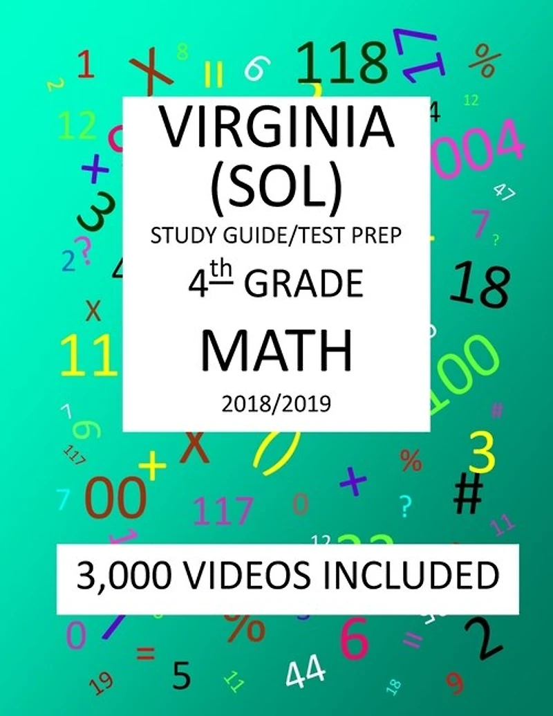 4th Grade VIRGINIA SOL 2019 MATH Test Prep: 4TH Grade VIRGINIA STANDARDS of LEARNING, 2019 MATH, Test Prep/Study Guide