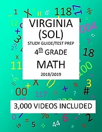 4th Grade VIRGINIA SOL 2019 MATH Test Prep: 4TH Grade VIRGINIA STANDARDS of LEARNING, 2019 MATH, Test Prep/Study Guide