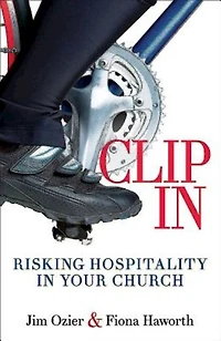 Clip in: Risking Hospitality in Your Church