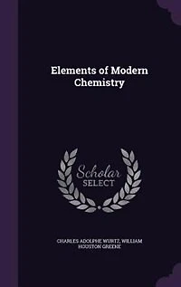 Elements of Modern Chemistry