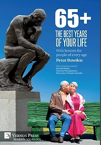 65+. The Best Years of Your Life: With lessons for people every age
