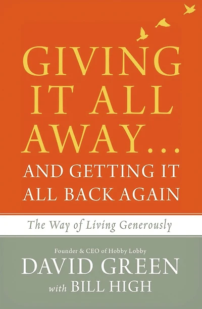 Giving It All Away…and Getting Back Again: The Way of Living Generously