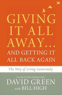 Giving It All Away…and Getting Back Again: The Way of Living Generously