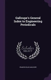 Galloupe's General Index to Engineering Periodicals