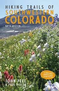 Hiking Trails Of Southwestern Colorado, Fifth Edition