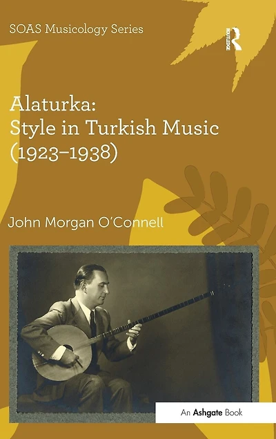 Alaturka: Style Turkish Music (1923-1938)