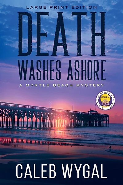 Death Washes Ashore - Large Print Edition: A Myrtle Beach Mystery