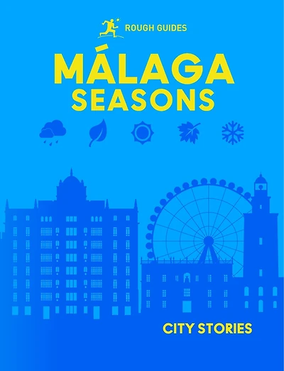 Rough Guides City Stories: Malaga Seasons