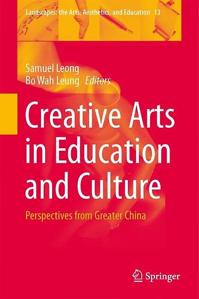 Creative Arts Education and Culture: Perspectives from Greater China