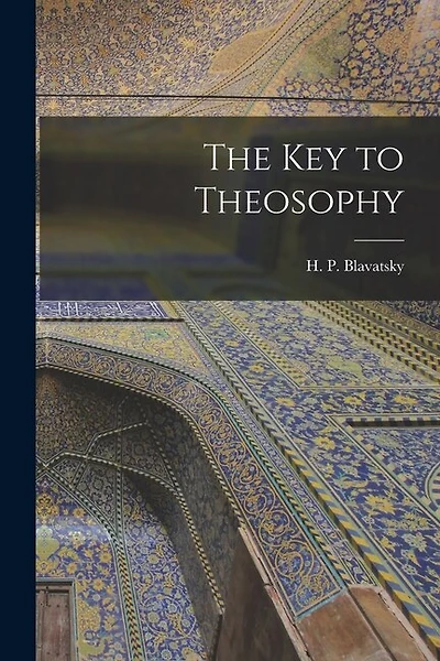 The Key to Theosophy
