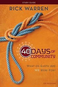 40 Days of Community Bible Study Guide: What On Earth Are We Here For?