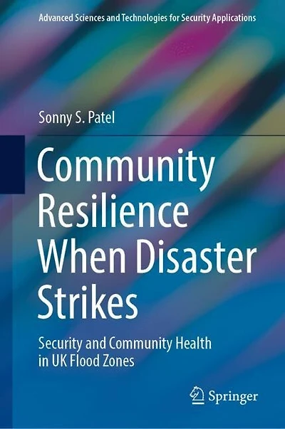 Community Resilience when Disaster Strikes: Security and Health UK Flood Zones