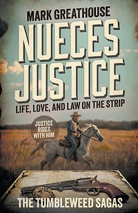Nueces Justice: Life, Love, and Law on the Strip (A Western Adventure Series)