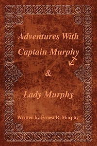 Adventures with Captain Murphy & Lady