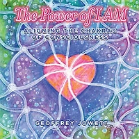 the Power of I Am: Aligning Chakras Consciousness