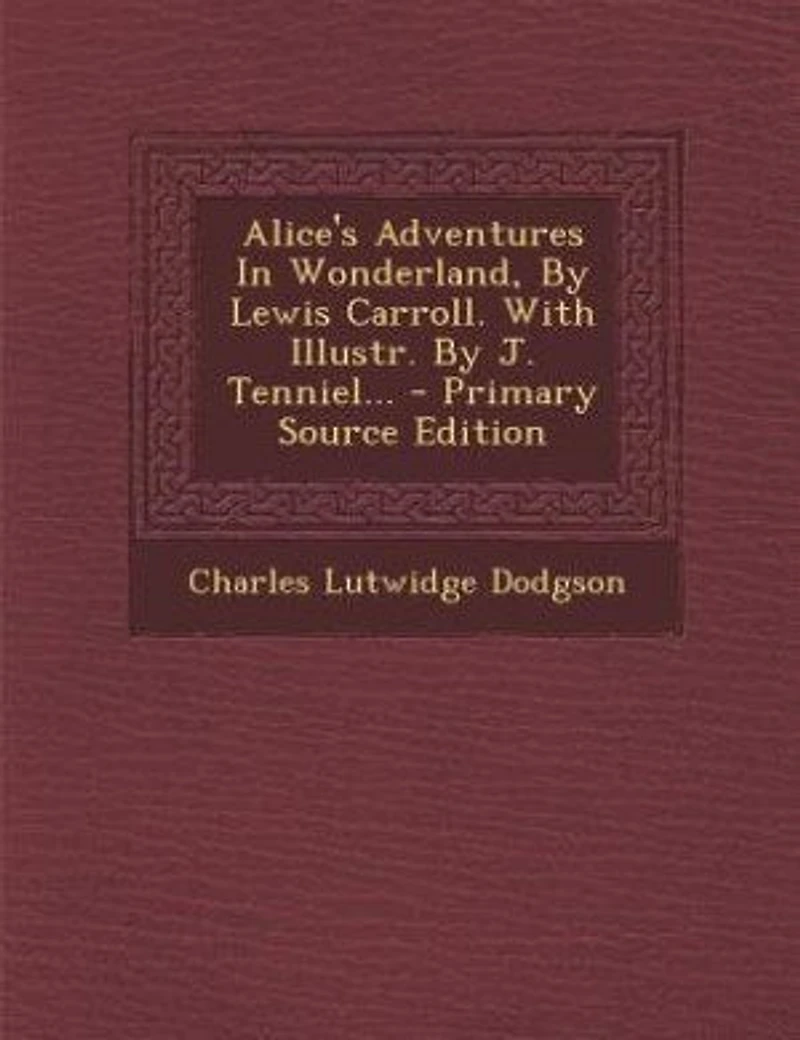 Alice's Adventures Wonderland, By Lewis Carroll. With Illustr. J. Tenniel