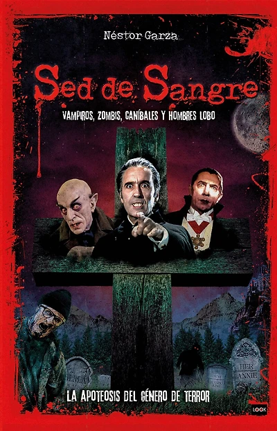 Sed de sangre / Bloodlust: Vampiros, zombis, caníbales y hombres lobo / Vampires, Zombies, Cannibals and Werewolves