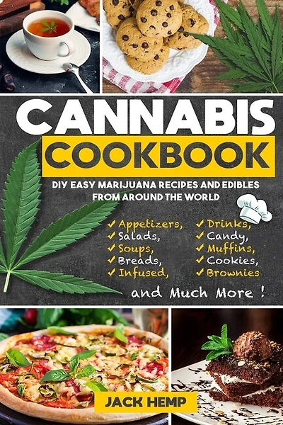 Cannabis Cookbook: Diy Easy Marijuana Recipes And Edibles From Around The World