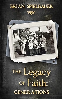 The Legacy of Faith: Generations