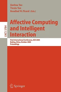 Affective Computing And Intelligent Interaction: First International Conference, Acii 2005, Beijing, China, October 22-24, 2005, Proceedings