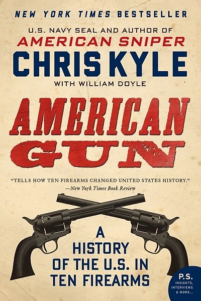 American Gun: A History Of The U.S. Ten Firearms