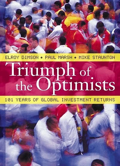 Triumph of the Optimists: 101 Years of Global Investment Returns