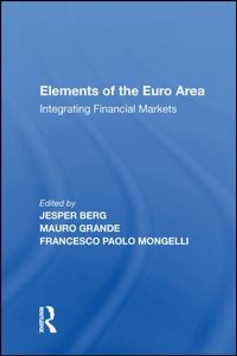 Elements Of The Euro Area: Integrating Financial Markets