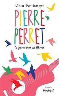 Pierre Perret - La porte vers la liberté: La porte vers la liberté