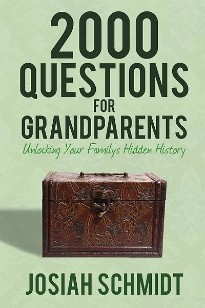 2000 Questions for Grandparents: Unlocking Your Family's Hidden History