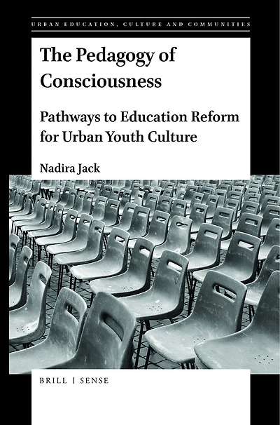 The Pedagogy of Consciousness: Pathways to Education Reform for Urban Youth Culture