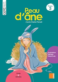Peau d'âne : lecture dirigée, niveau 3 : conte, compréhension et expression, étude du vocabulaire, étude de la langue, ouverture culturelle: lecture dirigée, niveau 3