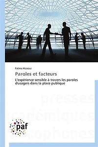 Paroles et facteurs: L'expérience sensible à travers les paroles d'usagers dans la place publique