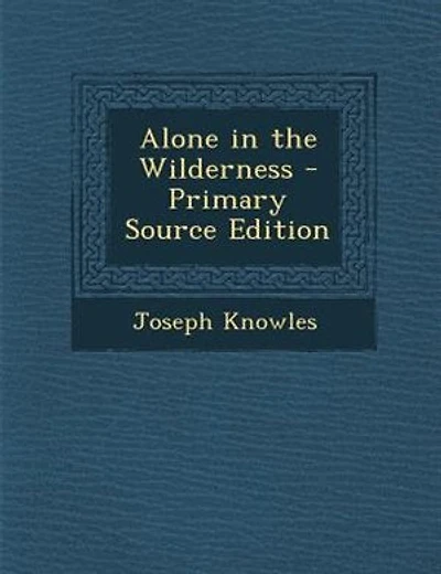 Alone in the Wilderness - Primary Source Edition