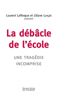 La débâcle de l'école: une tragédie incomprise