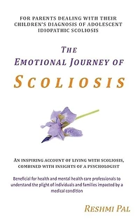 The Emotional Journey of Scoliosis: For parents dealing with their children's diagnosis of Adolescent Idiopathic Scoliosis