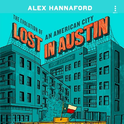 Lost Austin: The Evolution of an American City