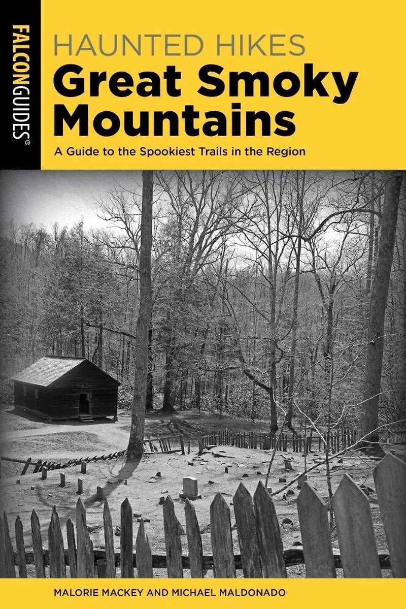 Haunted Hikes Great Smoky Mountains: A Guide to the Spookiest Trails Region
