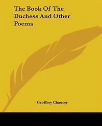 The Book Of Duchess And Other Poems