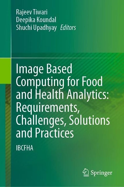 Image Based Computing for Food and Health Analytics: Requirements, Challenges