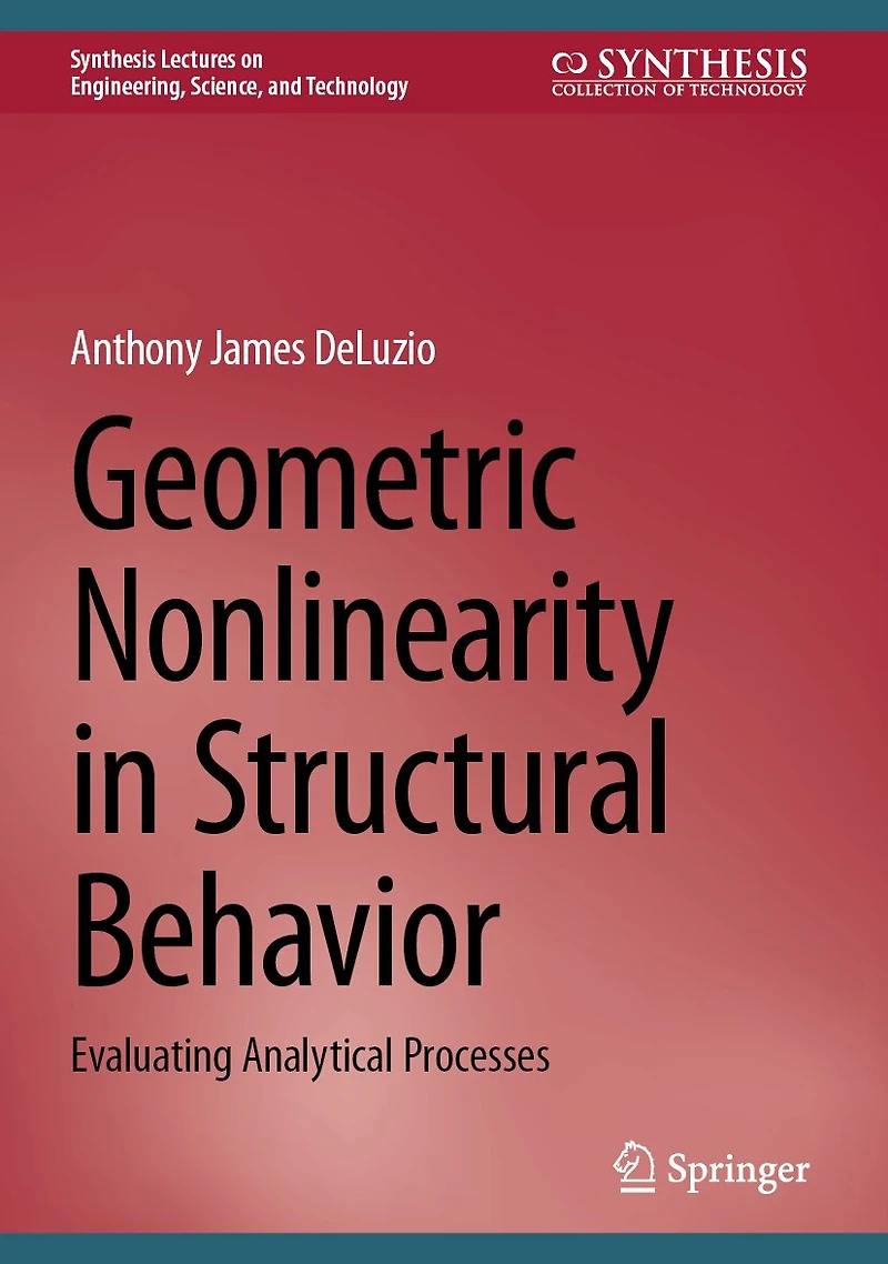 Geometric Nonlinearity Structural Behavior: Evaluating Analytical Processes